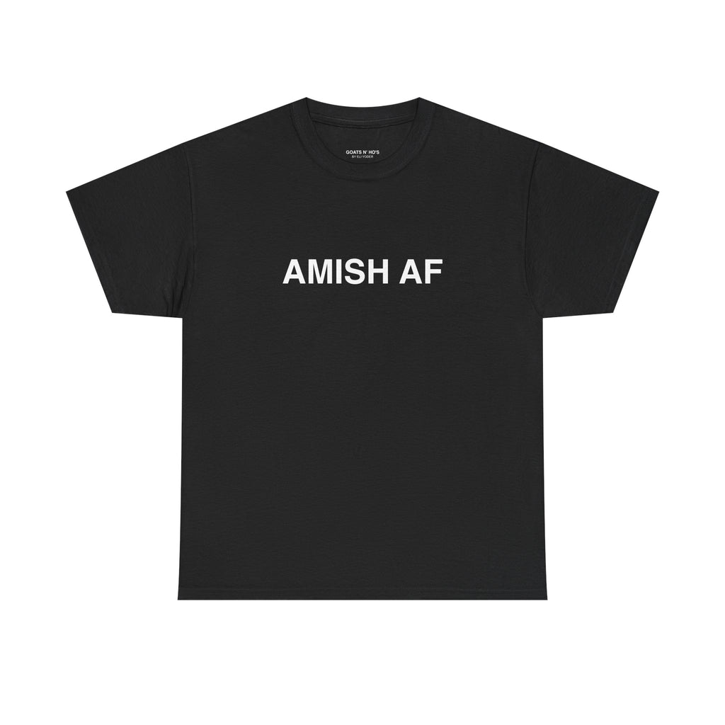 AMISH AF - Black Tee